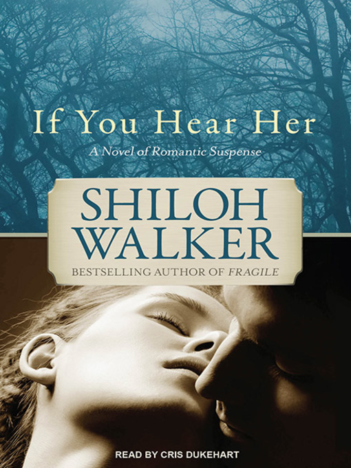 Title details for If You Hear Her by Shiloh Walker - Available